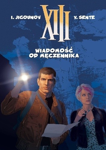 XIII: Wiadomość od Męczennika - Yves Sente