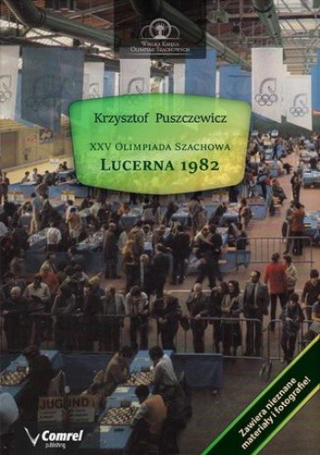 XXV Olimpiada Szachowa - Lucerna 1982 - Puszczewicz Krzysztof