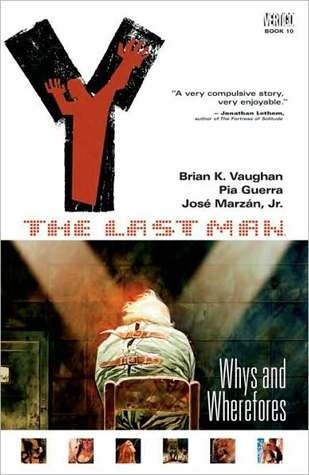 Y: The Last Man, Vol. 10: Whys and Wherefores - Brian K. Vaughan