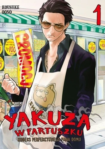 Yakuza w fartuszku. Kodeks perfekcyjnego pana domu #1 - Kōsuke Ōno