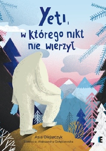 Yeti, w którego nikt nie wierzył - Asia Olejarczyk