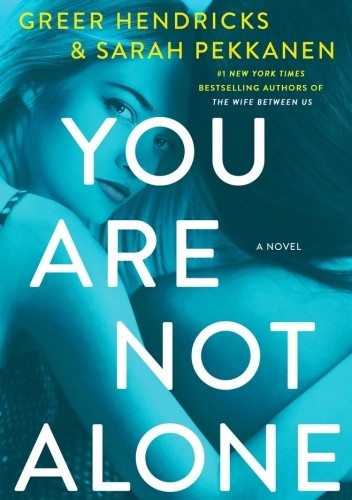 You Are Not Alone - Sarah Pekkanen