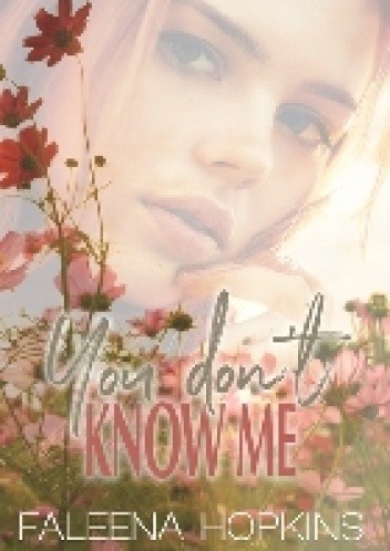 You Don't Know Me - Faleena Hopkins