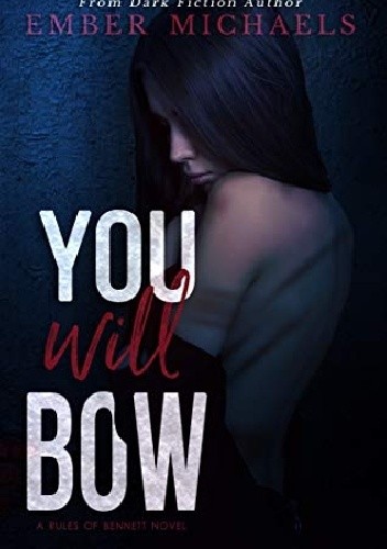 You will bow - Ember Michaels