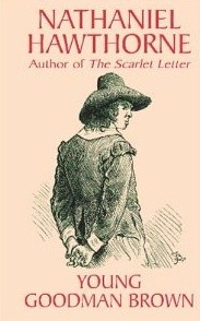 Young Goodman Brown - Nathaniel Hawthorne