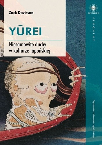 Yūrei. Niesamowite duchy w kulturze japońskiej - Zack Davisson