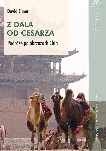 Z dala od cesarza. Podróże po obrzeżach Chin - David Eimer