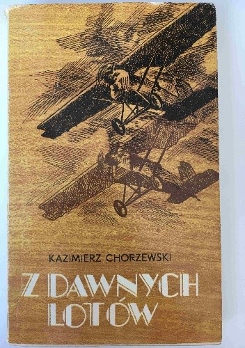 Z dawnych lotów - Kazimierz Chorzewski