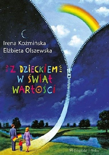 Z dzieckiem w świat wartości - Irena Koźmińska