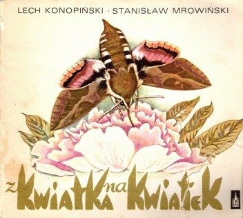 Z kwiatka na kwiatek - Lech Konopiński