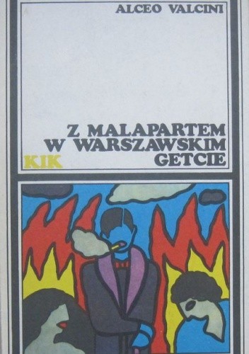 Z Malapartem w warszawskim getcie: Z notatek korespondenta - Alceo Valcini