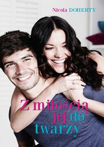 Z miłością jej do twarzy - Nicola Doherty