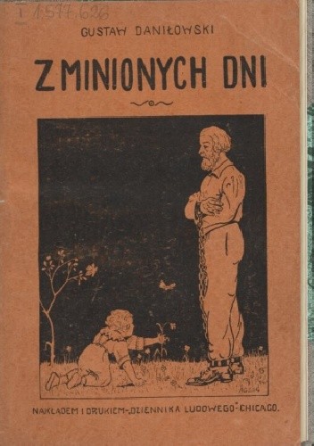 Z minionych dni: powieść - Gustaw Daniłowski