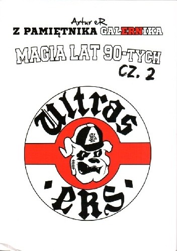 Z pamiętnika galernika. Magia lat 90-tych. Cz. 2 - Artur eR