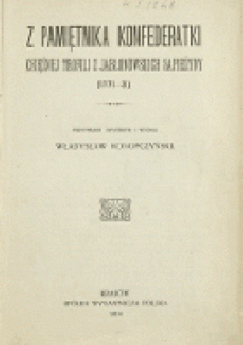 Z pamiętnika konfederatki księżnej Teofili z Jabłonowskich Sapieżyny (1771-3) - Teofila Strzeżysława Sapieżyna