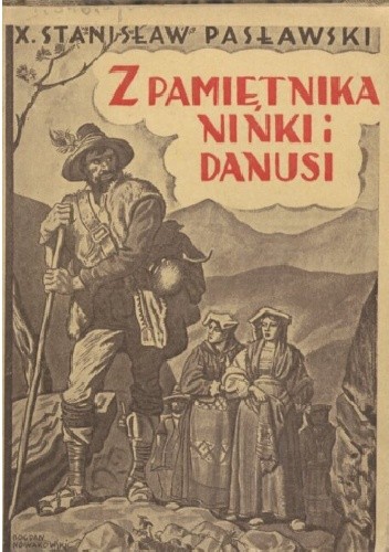 Z pamiętnika Ninki i Danusi - Stanisław Pasławski
