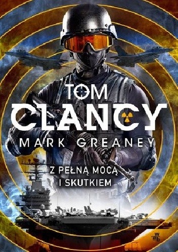 Z pełną mocą i skutkiem - Tom Clancy