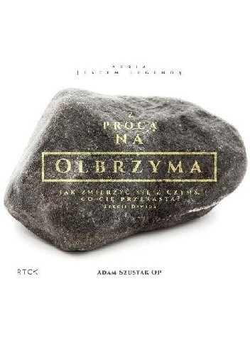 Z procą na olbrzyma - Adam Szustak OP