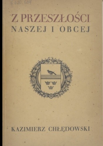 Z przeszłości naszej i obcej - Kazimierz Chłędowski