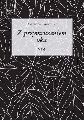 Z przymrużeniem oka - Krzysztof Papużyński