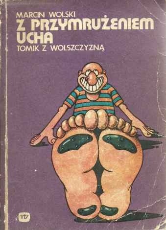 Z przymrużeniem ucha. Tomik z wolszczyzną - Marcin Wolski
