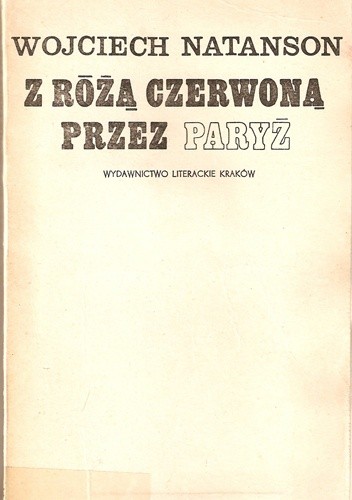 Z różą czerwoną przez Paryż - Wojciech Natanson