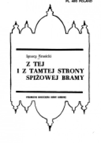 Z tej i tamtej strony spiżowej bramy - Ignacy Krasicki
