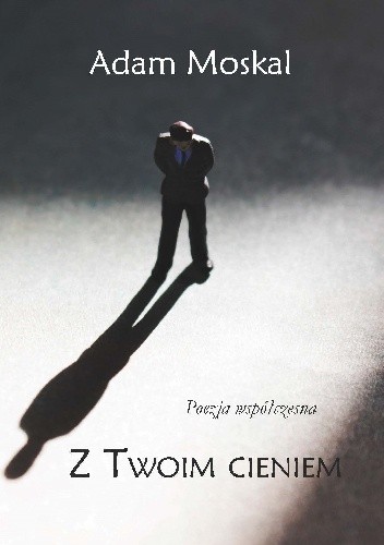 Z Twoim cieniem - Adam Moskal