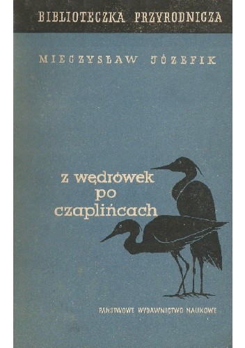 Z wędrówek po czaplińcach - Mieczsław Józefik