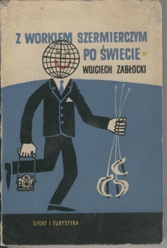 Z workiem szermierczym po świecie - Wojciech Zabłocki
