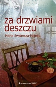 Za drzwiami deszczu - Marta Świderska-Pelinko