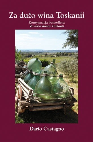 Za dużo wina Toskanii - Dario Castagno