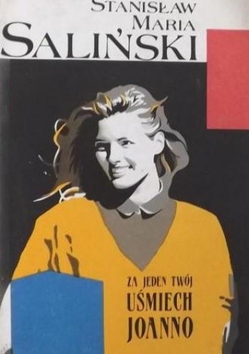 Za jeden twój uśmiech, Joanno - Stanisław Maria Saliński