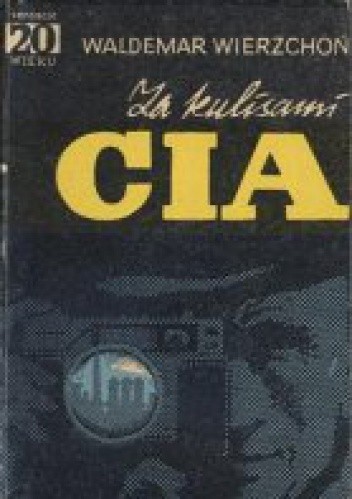 Za kulisami CIA - Waldemar Wierzchoń