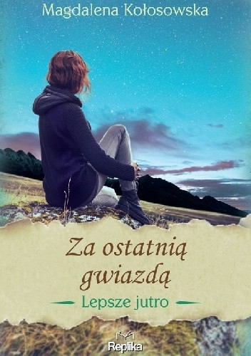 Za ostatnią gwiazdą - Magdalena Kołosowska