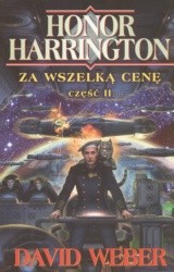 Za wszelką cenę. Część II - David Weber