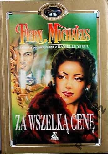 Za wszelką cenę - Fern Michaels