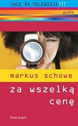 Za wszelką cenę - Markus Schowe