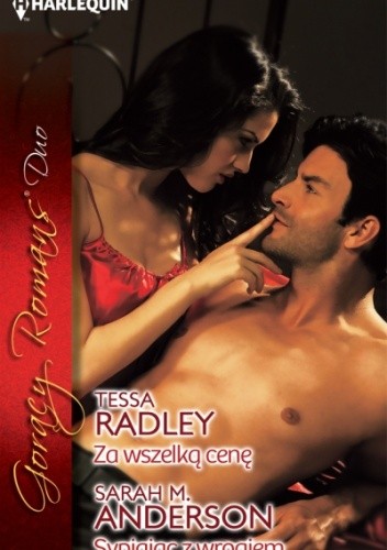 Za wszelką cenę. Sypiając z wrogiem - Tessa Radley