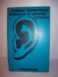 Zabawa w głuchy telefon - Janusz Anderman