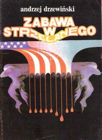 Zabawa w strzelanego - Andrzej Drzewiński