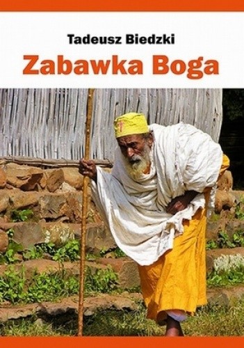 Zabawka Boga - Tadeusz Biedzki