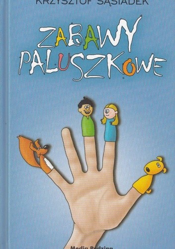Zabawy paluszkowe - Krzysztof Sąsiadek