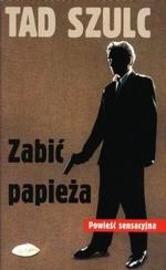 Zabić papieża - Tad Szulc