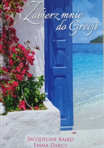 Zabierz mnie do Grecji - Emma Darcy