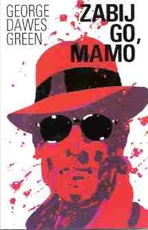 Zabij go, mamo - George Dawes Green