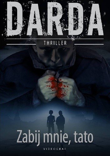Zabij mnie, tato - Stefan Darda