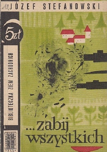 ...zabij wszystkich - Józef Stefanowski