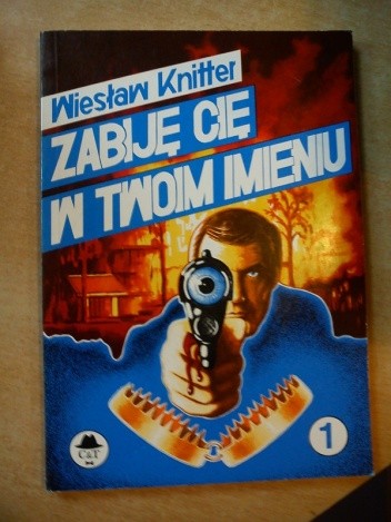 Zabiję cię w twoim imieniu - Wiesław Knitter