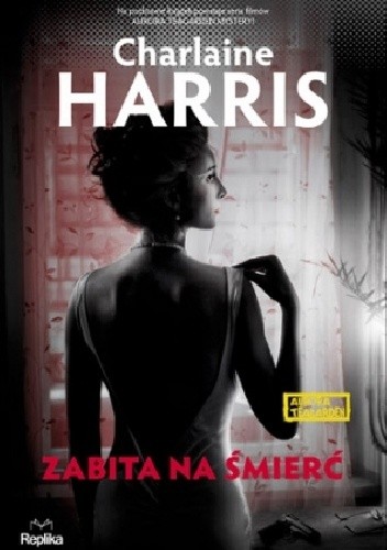 Zabita na śmierć - Charlaine Harris